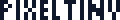 PixelTiny