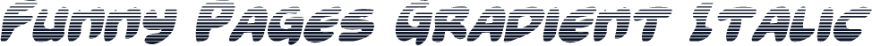 Funny Pages Gradient Italic