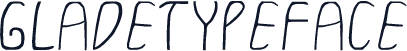 GLADETYPEFACE