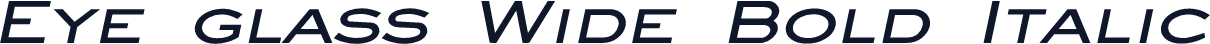 Eye glass Wide Bold Italic