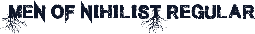 Men of Nihilist Regular