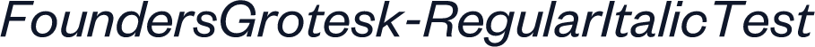 FoundersGrotesk-RegularItalicTest