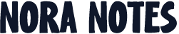 Nora Notes