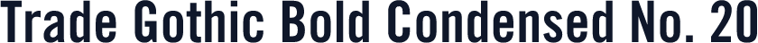 Trade Gothic Bold Condensed No. 20