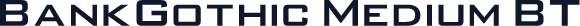 BankGothic Medium BT