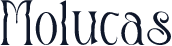 Molucas