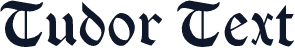 Tudor Text