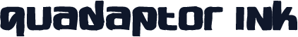 Quadaptor Ink