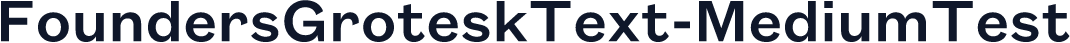 FoundersGroteskText-MediumTest