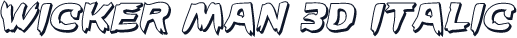 Wicker Man 3D Italic