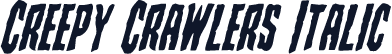 Creepy Crawlers Italic