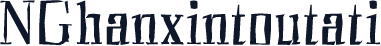 NGhanxintoutati