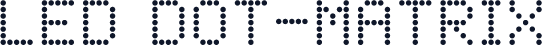 LED Dot-Matrix