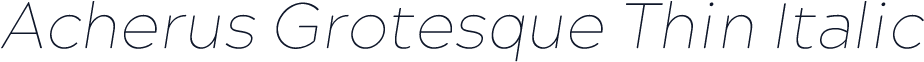 Acherus Grotesque Thin Italic