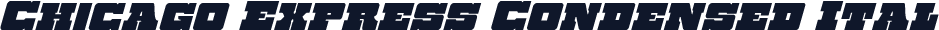 Chicago Express Condensed Ital