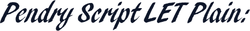 Pendry Script LET Plain: