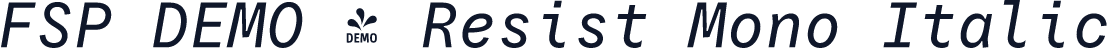 FSP DEMO - Resist Mono Italic