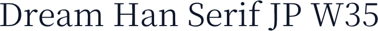Dream Han Serif JP W35