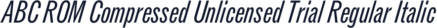 ABC ROM Compressed Unlicensed Trial Regular Italic