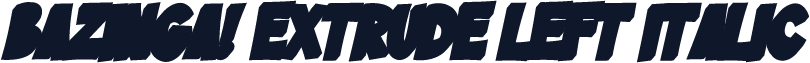 Bazinga! Extrude Left Italic