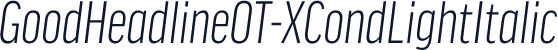 GoodHeadlineOT-XCondLightItalic