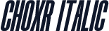 CHOXR ITALIC