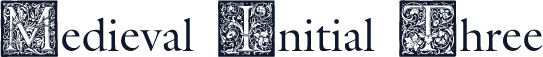Medieval Initial Three