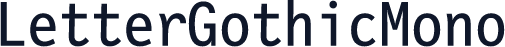 LetterGothicMono