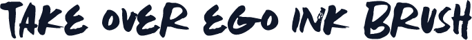 Take Over Ego Ink Brush