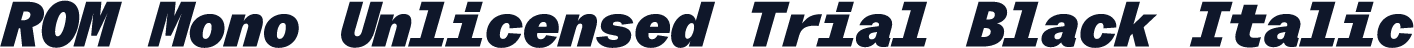 ROM Mono Unlicensed Trial Black Italic