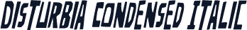 Disturbia Condensed Italic