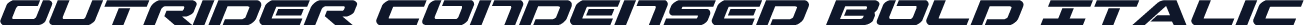 Outrider Condensed Bold Italic