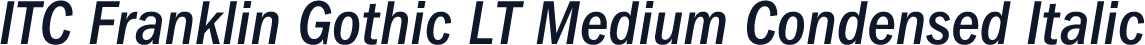 ITC Franklin Gothic LT Medium Condensed Italic