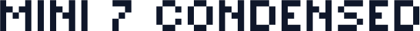 MINI 7 Condensed