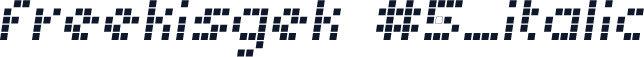 freekisgek #5_italic