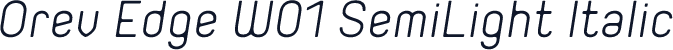Orev Edge W01 SemiLight Italic
