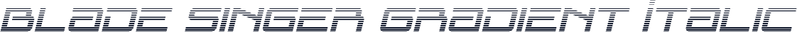 Blade Singer Gradient Italic