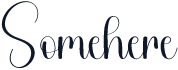 Somehere