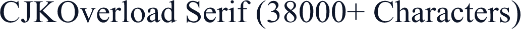 CJKOverload Serif (38000+ Characters)