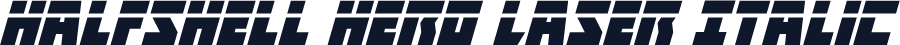 Halfshell Hero Laser Italic