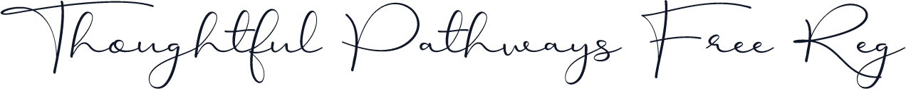 Thoughtful Pathways Free Reg