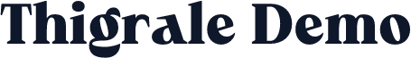 Thigrale Demo