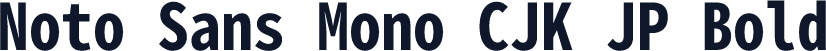 Noto Sans Mono CJK JP Bold