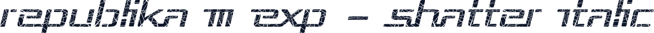 Republika III Exp - Shatter Italic