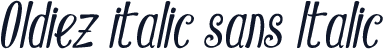 Oldiez italic sans Italic