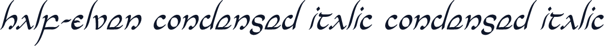 Half-Elven Condensed Italic Condensed Italic
