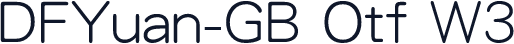 DFYuan-GB Otf W3