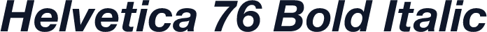 Helvetica 76 Bold Italic