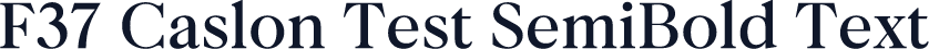 F37 Caslon Test SemiBold Text