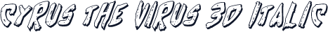 Cyrus the Virus 3D Italic